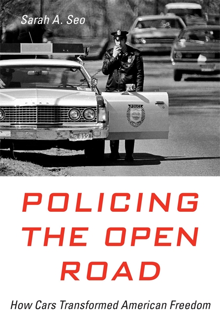 Win ‘Policing the Open Road’ Book by Sarah Seo